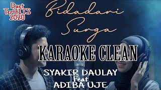Syakir Daulay Ft Adiba Uje - Bidadari Surga (Karaoke Clean | Minus One)