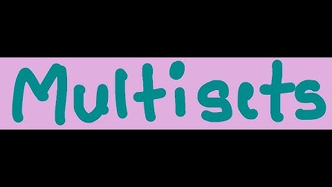 Multisets/sets/discrete maths/B.tech