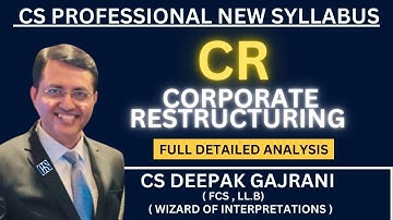 CR - Detailed Introduction l CS Professional New Syllabus l