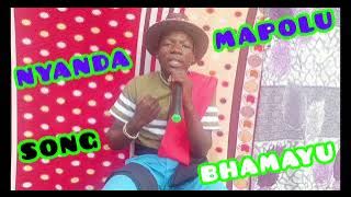 Nyanda Mapolu Song Bhamayu 2025