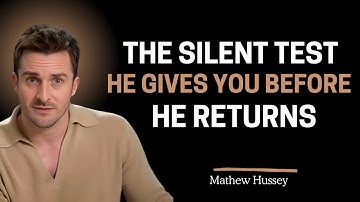 THE SILENT TEST HE GIVES YOU BEFORE HE RETURNS | MATTHEW HUSSEY | MOTIVATION SPEECH