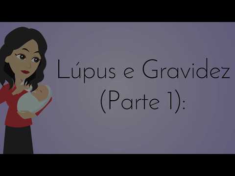 Vídeo: Lúpus Durante A Gravidez