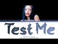 TEST ME By Chanmina Color Coded Lyrics KAN ROM ENG ARB