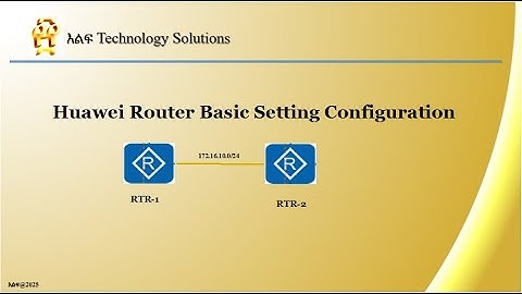 How to Configure Huawei Router Basic Setting