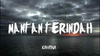 Mantan Terindah - Kahitna (lirik)