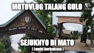 SELAMAT DATANG DI KOTA JAMBI, MOTOVLOG ARAH TALANG GULO