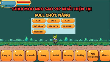 Ngọc Rồng Sao| Hướng Dẫn Tải mod NRO SAO APK SIÊU XỊN FULL CHỨC NĂNG HỖ TRỢ SĂN BOSS