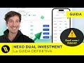 Nexo dual investment la guida definitiva  come funziona quanto si guadagna rischi
