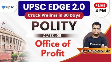 UPSC EDGE 2.0 for Prelims 2020 | Polity by Pawan Sir | Office of Profit