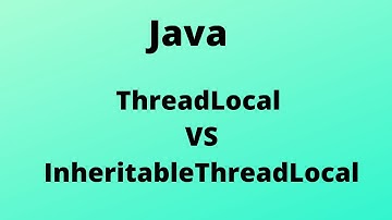 ThreadLocal In Java  InheritableThreadLocal
