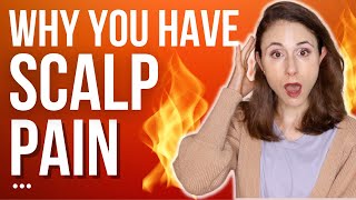 10 REASONS WHY YOU HAVE SCALP PAIN 😬 DERMATOLOGIST @DrDrayzday