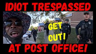 Frauditor Idiot Trespassed at Post Office!