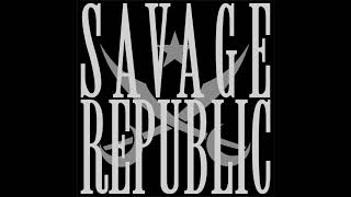 Savage Republic - Bizerte Rolls