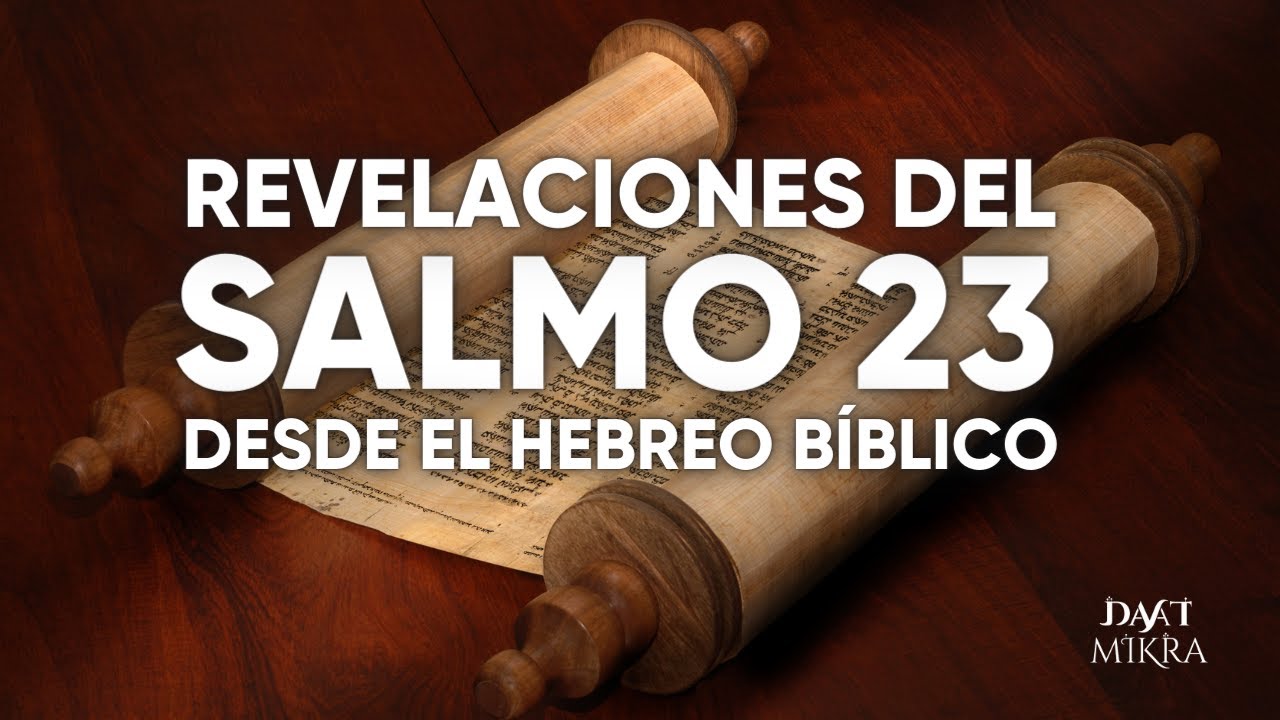 Qué dice realmente el salmo 23 en el hebreo bíblico [Nueva revelación]