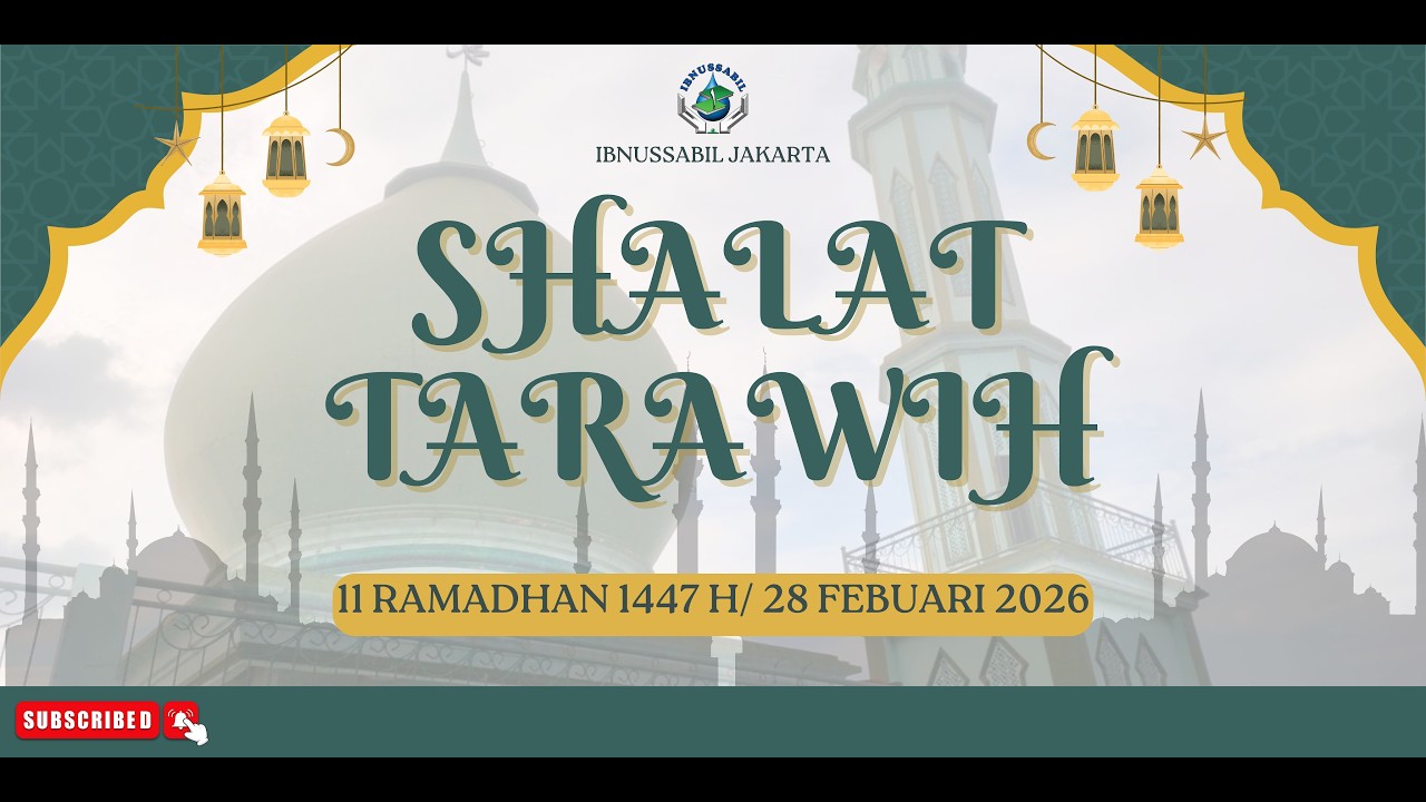 SHALAT TARAWIH || 11 RAMADHAN || IBNUSSABIL JAKARTA