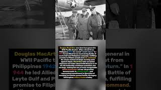 MacArthur’s ‘I Shall Return’ Promise That Changed the Pacific War