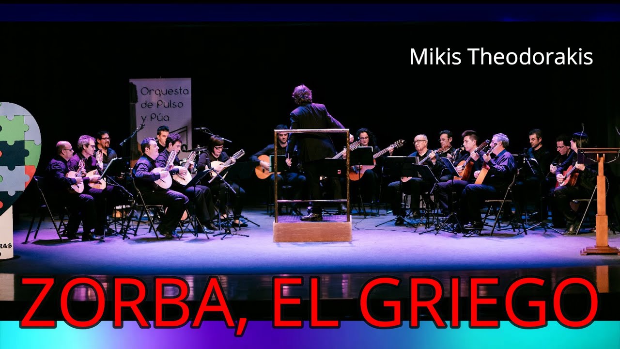 Zorba, el Griego.  - Mikis Theodorakis - Orquesta Atenea - Pulso y púa.