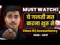 Most Common Mistakes in Class 12 Accounts | MUST WATCH VIDEO FOR EVERY CLASS 12 COMMERCE STUDENT