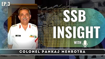 SSB insight with Colonel Pankaj Mehrotra Interviewing officer | Part-3/3 | #ssb #indianmilitary