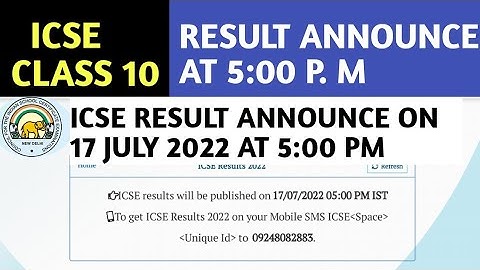 ICSE Result announce on 17 July 2022 at 5:00 P. M | How to check icse board result.
