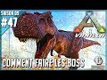 Comment faire les boss  ark survival evolved vanilla fr s09 ep47