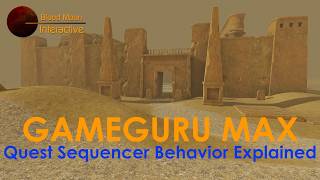 GameGuru Max Tutorial - Quest Sequencer Behavior Explained