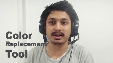 HOW TO USE COLOR REPLACEMENT TOOL IN PHOTOSHOP | Change Any Color