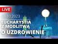 Transmisja Mszy Św. o uzdrowienie [29.10.2023] o. Krzysztof Ołdakowski SJ | Jezuici Łódź
