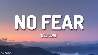 Dej Loaf - No Fear (Lyrics)