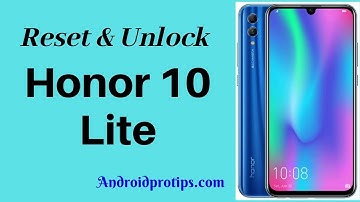 How to Reset & Unlock Honor 10 Lite