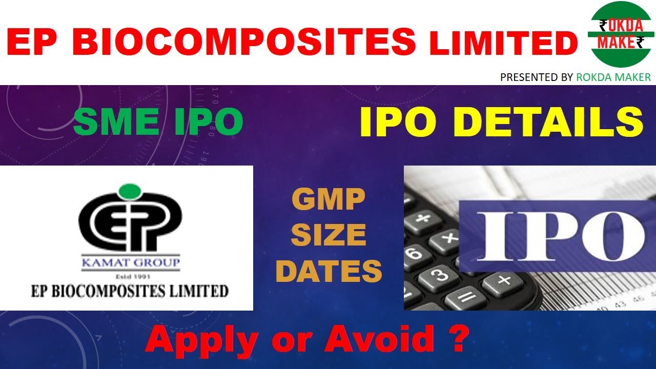 ep-biocomposites-limited-ipo-kamat-group-ipo-ep-biocomposites-ipo