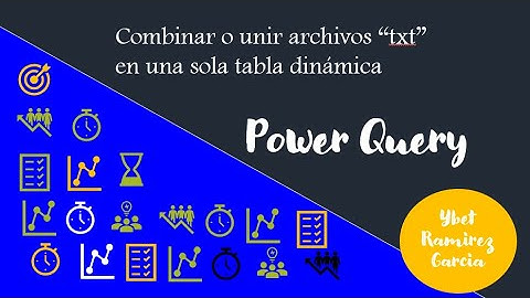 UNIR ARCHIVOS TXT EN UN SOLO ARCHIVO EXCEL- POWER QUERY