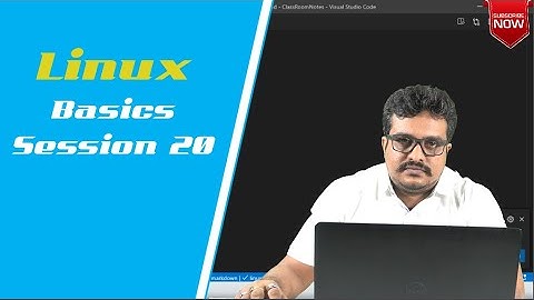 Linux Tutorial | Linux Classroom Session 20