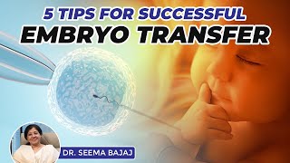 ✅(हिंदी ) 5 Tips For Successful Embryo Transfer Procedure | Before and After Preparation Tips
