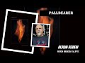 Pallbearer - Mind Burns Alive (Album Review)