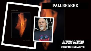 Pallbearer - Mind Burns Alive (Album Review)