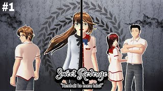 Sweet Revenge #1 || SAKURA SCHOOL SIMULATOR DRAMA