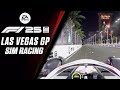 F1 25 | Las Vegas GP 2025 | Sim Racing | Las Vegas Street Circuit Walkthrough