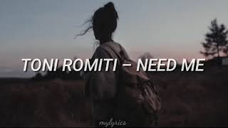 Toni Romiti ‐ Need me (Traducida al Español)