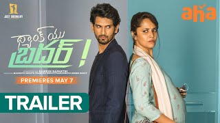 Thank You Brother​ Trailer | Anasuya Bharadwaj, Viraj Ashwin | Ramesh Raparthi | Premieres May 7 Image