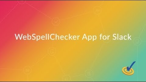 WebSpellChecker App for Slack