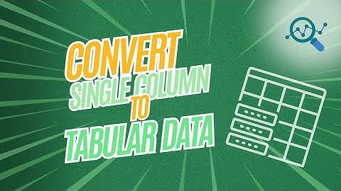 Transform Single Column Data to Tabular Format in Excel | Step-by-Step Guide with Power Query