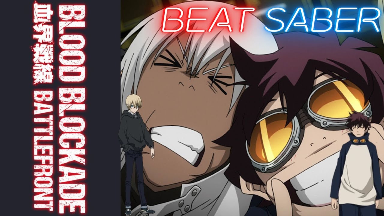 Beat SaberBlood Blockade Battlefront OP 1 YouTube
