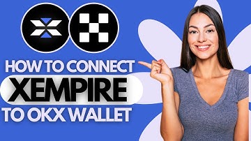 How To Connect Xempire To OKX Wallet (STEP BY STEP)