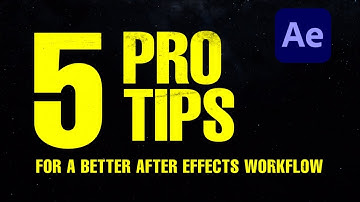 5 pro tips for a better after effects workflow