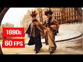 [1080p 60 FPS] City ​​streets and People in 1890s