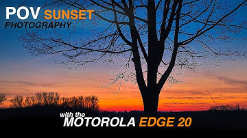 POV sunset photography with the Motorola Edge 20