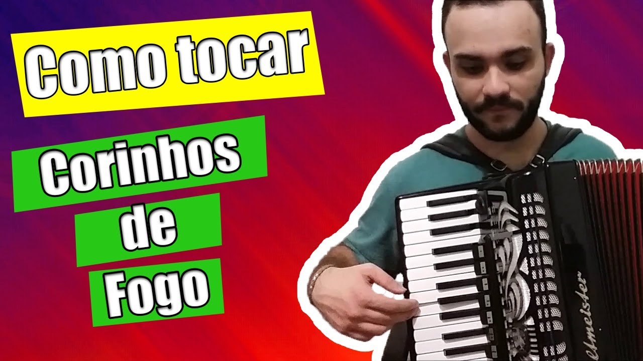 Como tocar Corinhos de Fogo no Acordeon YouTube