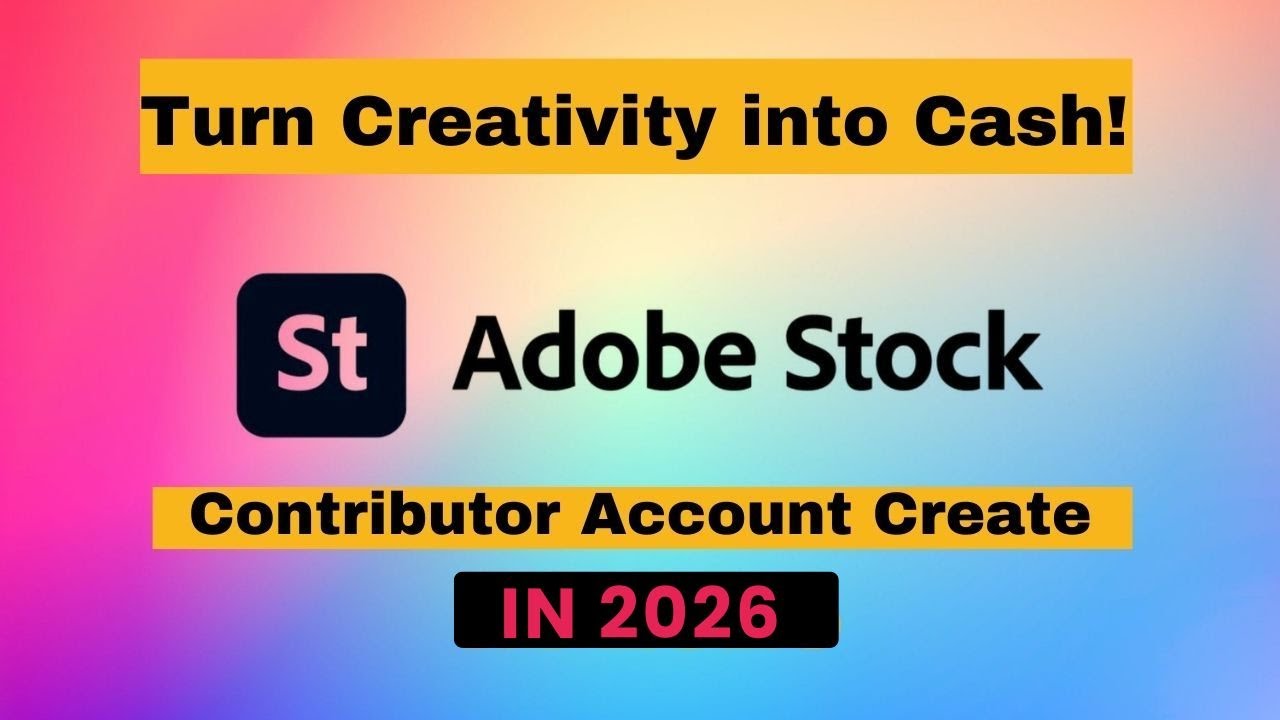 How to Create an Adobe Stock Contributor Account | Step-by-Step Guide 2026