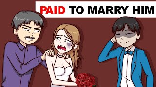 Paid To Marry Him